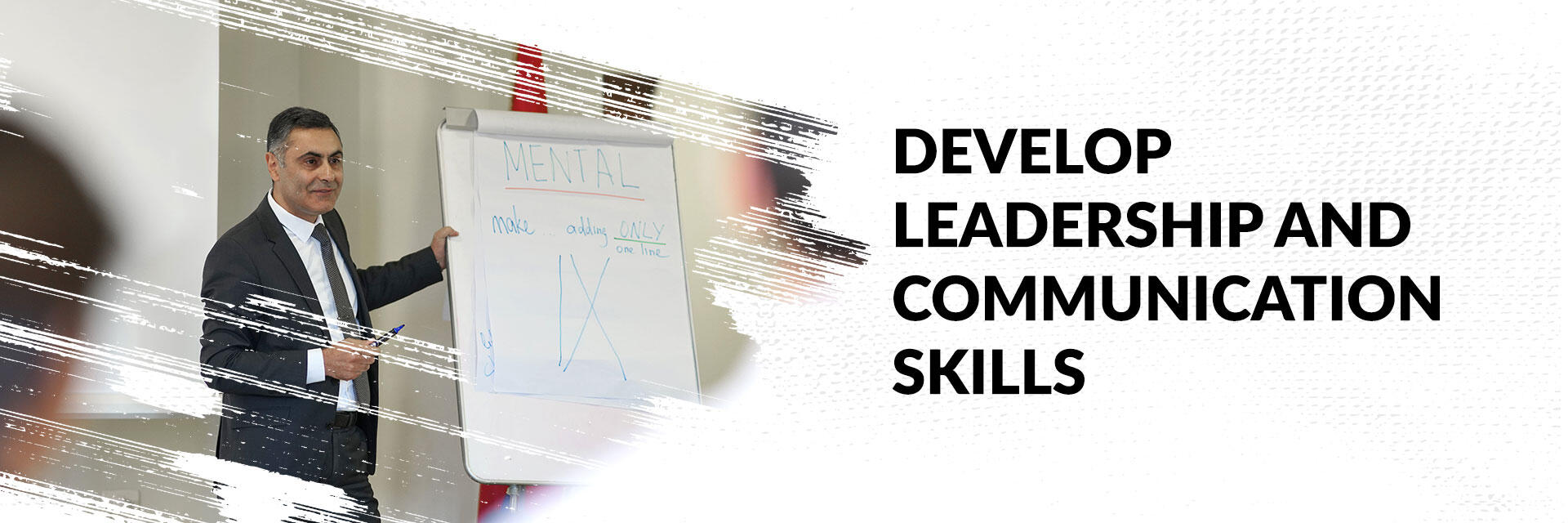 Develop leadership and  communication skills